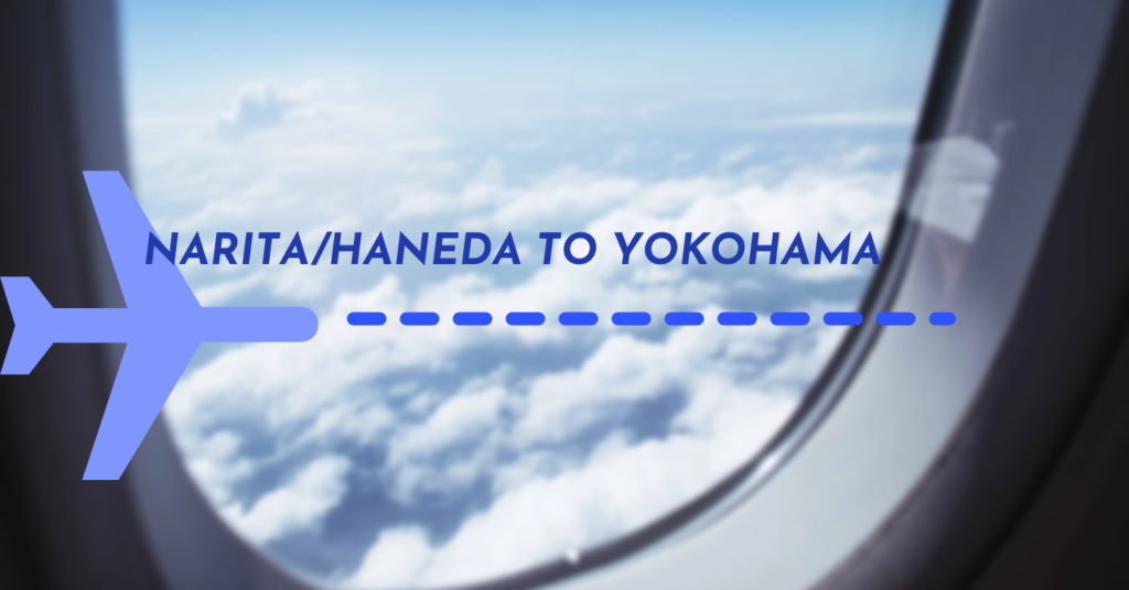 From Haneda/Narita Airport to Yokohama Japan Travel 101
